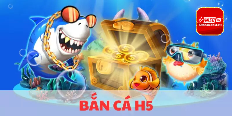 Bắn cá H5